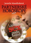 Jarmila Mandžuková: Partnerské horoskopy aneb Láska a sex podle hvězd