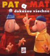 Sýkora, Jiránek, Beneš: Pat a Mat dokážou všechno