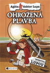 Gerit Kopietzová: Ohrožená plavba - Agáta a dokotor Lupa