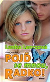 Lenka Lanczová: Pojď se mnou, Radko!