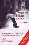 Lasa Moosová : Poprvé a pak pořád znovu
