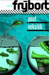 Pavel Frýbort: Pouť - Vekslák