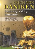 Erich von Däniken: Pozdravy z doby kamenné