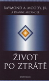 Raymond A. Moody: Život po ztrátě