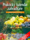 neuveden: Praktický kalendář zahrádkáře - nejlepší nápady na celý rok