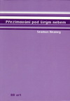 Seamus Heaney: Přezimování pod širým nebem