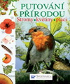 neuveden: Putování přírodou - stromy, květiny, ptáci