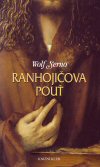 Wolf Serno: Ranhojičova pouť