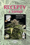 Adam Gottlieb: Recepty z konopí