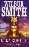 Wilbur Smith : Řeka bohů IV. - Vnitřní oko