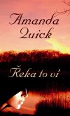 Amanda Quick: Řeka to ví