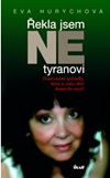 Eva Hurychová: Řekla jsem NE tyranovi