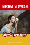 Michal Viewegh: Román pro ženy