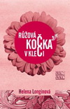 Helena Longinová: Růžová kočka v kleci