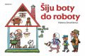 Helena Zmatlíková: Šiju boty do roboty - Albatros
