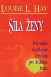 Louise L. Hay : Síla ženy