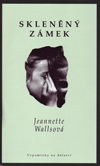 Jeannette Wallsová: Skleněný zámek