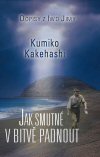 Kumiko Kakehashi: Jak smutné v bitvě padnout