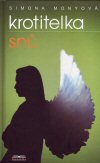Simona Monyová: Krotitelka snů