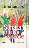 Lenka Lanczová: Sonáta pro dvě srdce