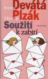 Ivanka Devátá, Miroslav Plzák: Soužití k zabití