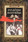 Petr Frank: Svlečeni bohyněmi