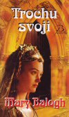 Mary Balogh: Trochu svoji