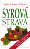 Leslie a Savannah Kenton: Syrová strava