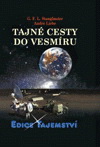 G. L. F. Stanglmaier, André Liebe: Tajné cesty do vesmíru