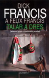 Dick Francis: Talár a dres