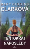 Mary Higgins Clark: Tentokrát naposledy