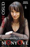 Michaela KošŤálová: Tragický osud spisovatelky Simony Monyové