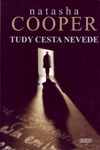 Natasha Cooper: Tudy cesta nevede