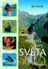 Jan Hocek : Nejhezčí túry světa