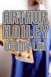 Arthur Hailey: Účinný lék