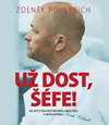 Zdeněk Pohlreich: Už dost, Šéfe