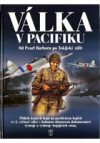 C. Bernard Nalty: Válka v Pacifiku - Od Pearl Harboru po Tokijský záliv