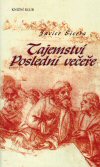 Javier Sierra : Tajemství Poslední večeře