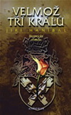 Jiří Hanibal: Velmož tří králů