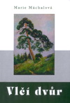 Marie Máchalová: Vlčí dvůr