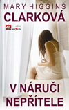Mary Higgins Clarková: V náručí nepřítele