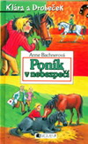Anne Bachnerová: Poník v nebezpečí - Klára a Drobeček