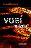 Lenka Chalupová: Vosí hnízda