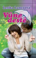 Lenka Lanczová: Vůně deště
