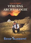Erich von Däniken: Výbušná archeologie