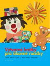 Michael Lindner, Inka Faustová: Výtvarné hrátky pro šikovné ručičky