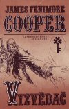James F. Cooper: Vyzvědač