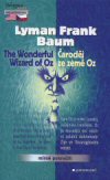 Lyman Frank Baum : Čaroděj ze země Oz/The Wonderful Wizard of Oz