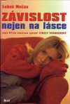 Luboš Nečas: Závislost nejen na lásce