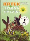 Zdeněk Miler - Hana Doskočilová: Krtek a zelená hvězda